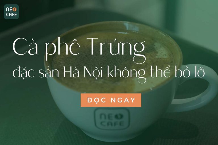 Cafe trứng – Thức uống “Signature” tại Neo Cafe
