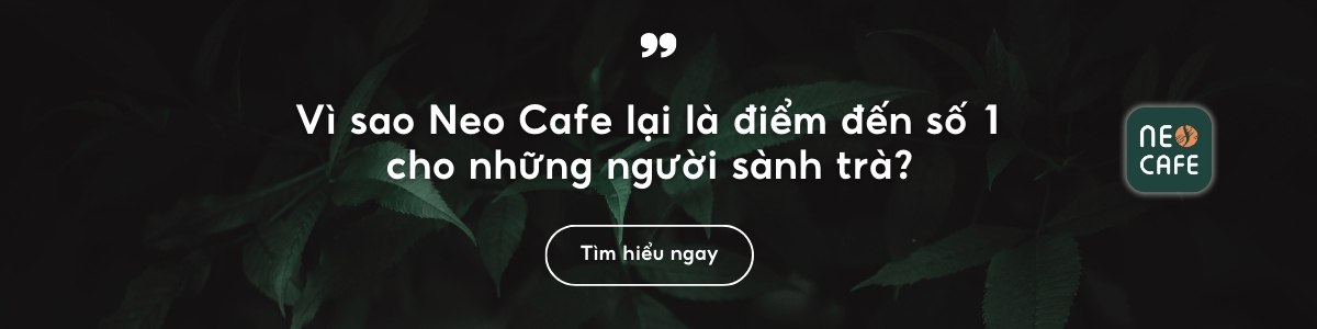 Neo Cafe - Thương hiệu Trà ngon cho người Việt