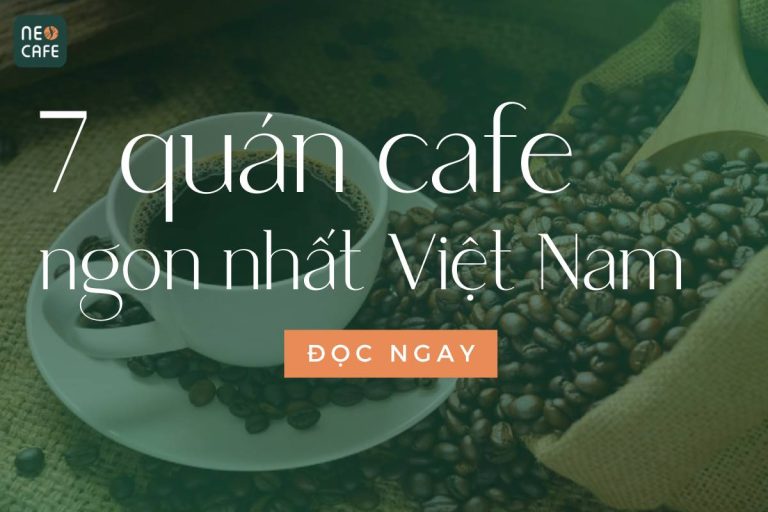 7 Quán Cafe Ngon Hà Nôị Mà Có Bạn Chưa Biết